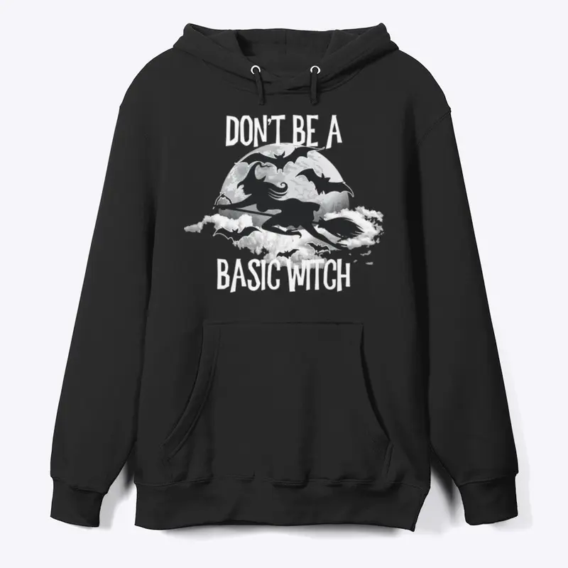 Don't Be A Basic Witch