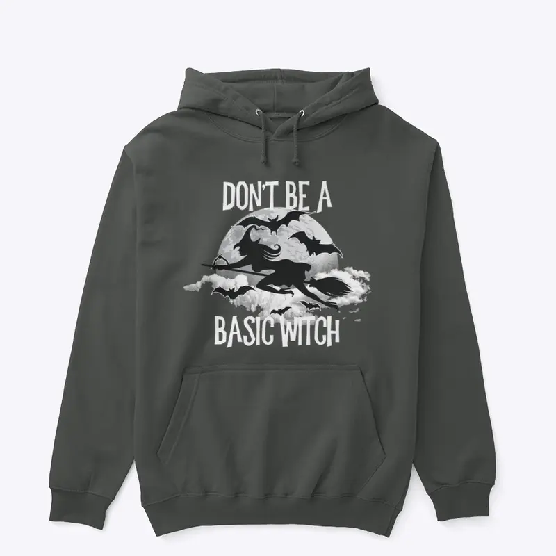 Don't Be A Basic Witch