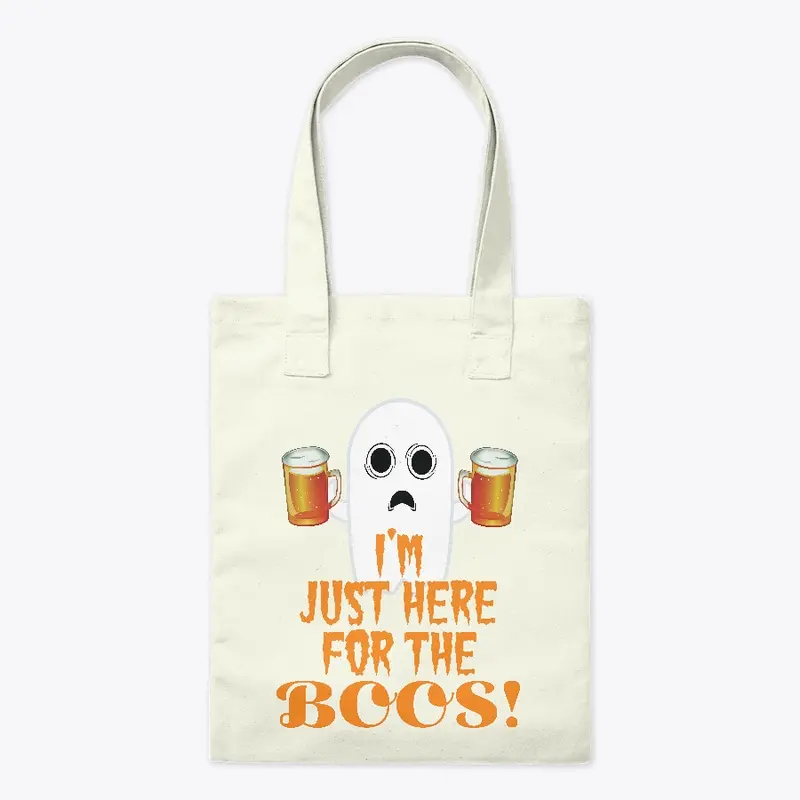 I'm Just Here For the BOOS t-shirt