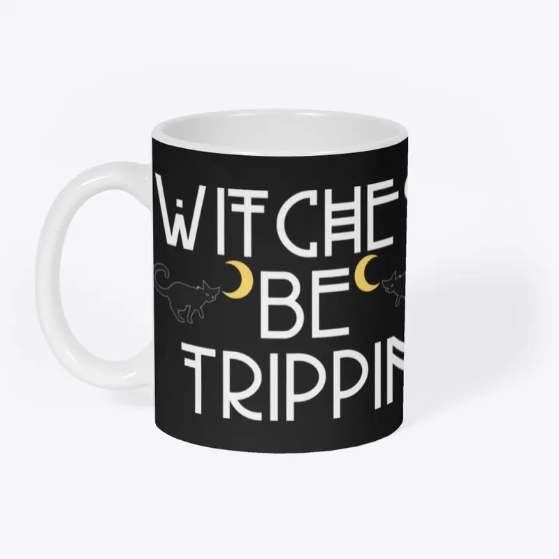 Witches Be Trippin T-shirt